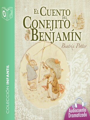 cover image of El cuento del conejito Benjamín--Dramatizado